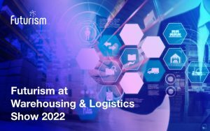 Warehousing & Logistics Show 2022 - Futurism