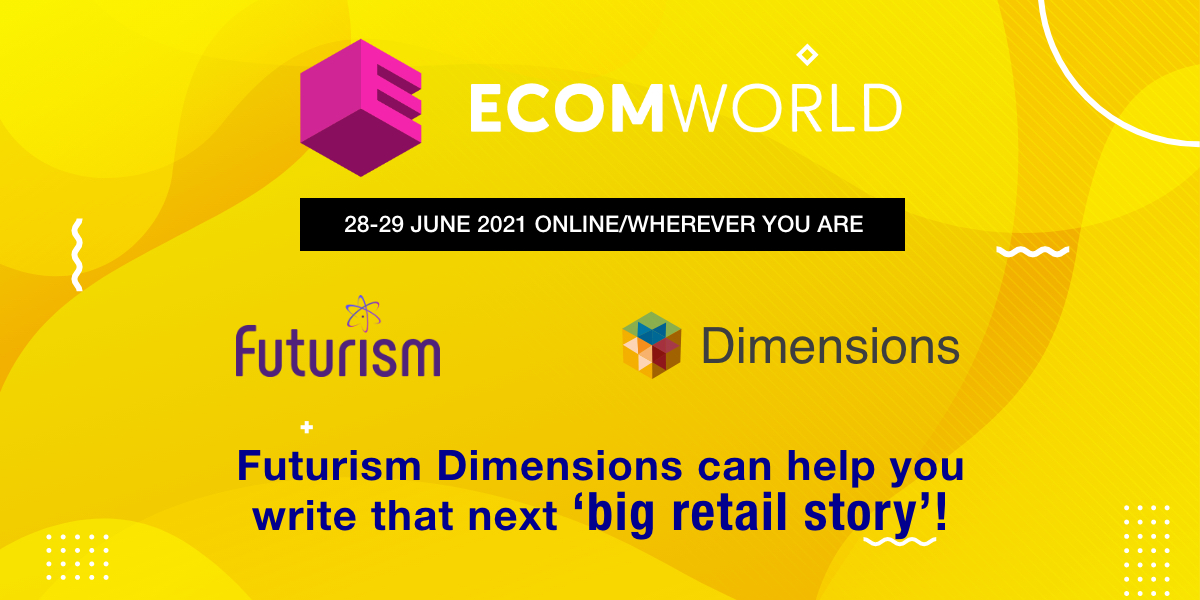 Futurism Technologies Inc. to present its Next-Gen E-commerce Platform ‘Dimensions’ at the Ecom World Conference 2021