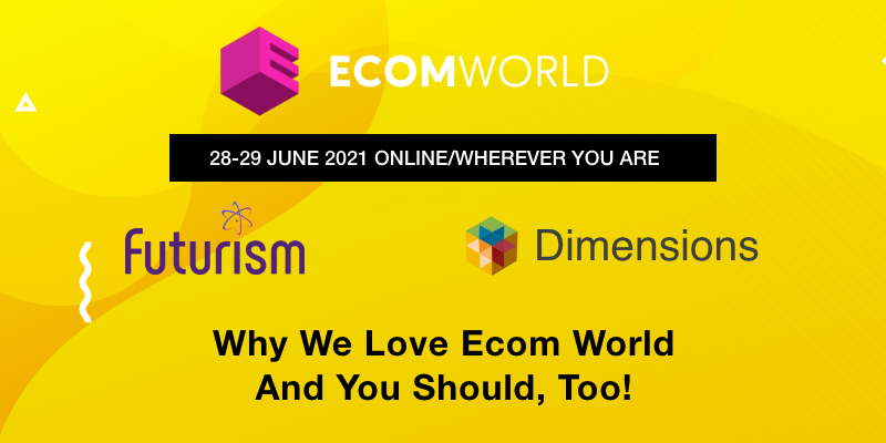 Why We Love Ecom World And You Should, Too!