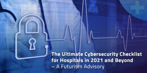 Cybersecurity Checklist for Hospitals