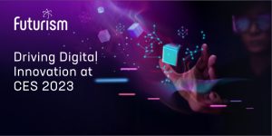 Futurism Drives Digital Innovation at CES 2023