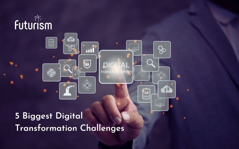 Transforming Your Business: Overcoming 5 Toughest Digital Transformation Challenges