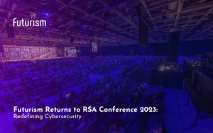 Futurism Returns to RSA Conference 2023: Redefining Cybersecurity