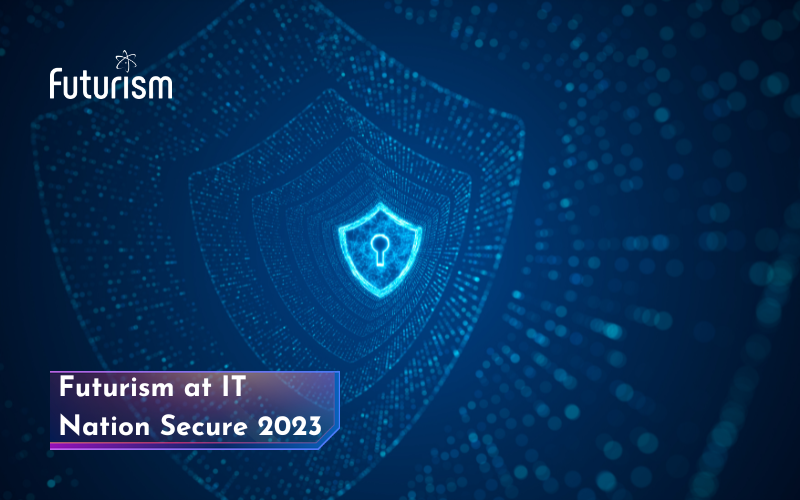 Futurism at IT Nation Secure 2023: A Beacon for Global Cybersecurity