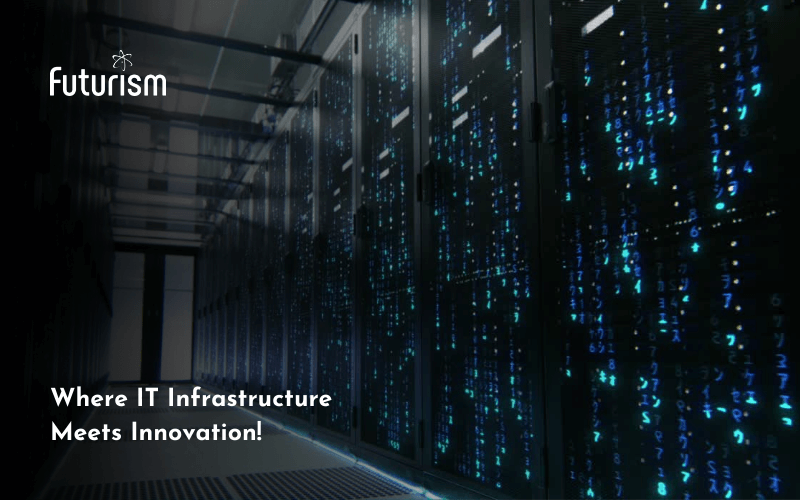The Future is Now: How Futurism Technologies is Redefining Managed Infrastructure Services