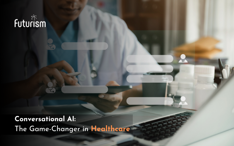 Conversational AI: The Game-Changer in Healthcare