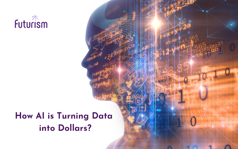 <strong>Turning Data into Dollars: The Futurism Path to AI-Driven Success</strong>
