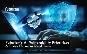 Futurism AI Vulnerability Prioritizes and Fixes